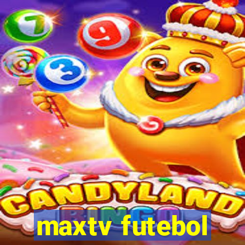 maxtv futebol